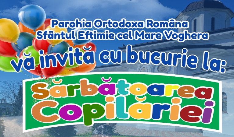 Sărbătoarea Copilăriei și a Familiei în Parohia Noastră! Vă așteptăm cu drag pe 7 Iunie
